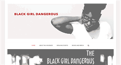 Desktop Screenshot of blackgirldangerous.com
